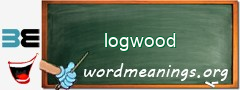 WordMeaning blackboard for logwood